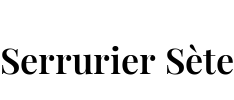 Serrurier Sète
